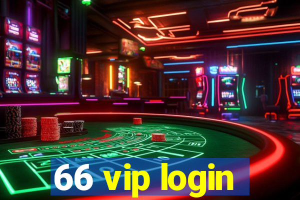 66 vip login